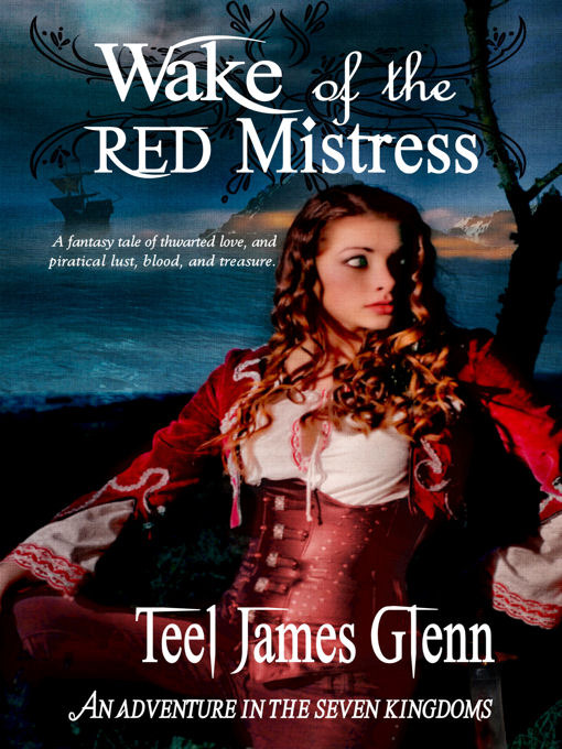 Title details for Wake of the Red Mistress by Teel James Glenn - Available